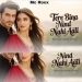 Tere Bina Nind Nahi Aati