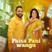 Paisa Pani Wangu